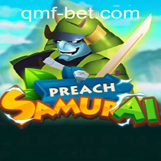 Dive into the Dynamic World of PreachSamurai: A Fresh Gaming Experience